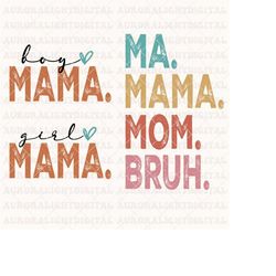 ma mama mom bruh mommy and me funny svg, happy mother day, mother's day svg, mommy svg, mom life svg, motherhood svg