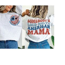 somebody's loud mouth american mama svg, 4th of july svg, american mama svg, retro america svg, america svg, american fl