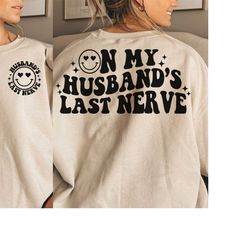 on my husband's last nerve svg/png clipart