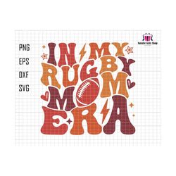 in my rugby mom era svg, gift for mothers day svg, mom life svg, football american svg, rugby mom fall svg, football lover svg, sport mom