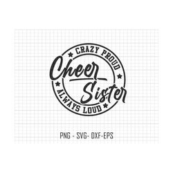 cheer sister svg, cheer mom svg, cheer svg, crazy proud always loud, mom shirt, gift for mom, mom sublimation svg, mothers day svg, mama svg
