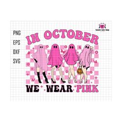 in october we wear pink svg, breast cancer awareness svg, awareness ribbon svg, girl pink svg, cancer ribbon svg, digital file svg,checkered