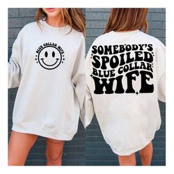 somebody's spoiled blue collar wife svg, blue collar wife svg, mom svg, mama svg, funny mom svg, women t-shirt svg, wavy