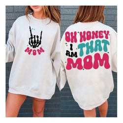 oh honey i am that mom svg, oh honey i am that mom png, that mom svg, that mom png, mom svg, mom png, mama svg, mama png