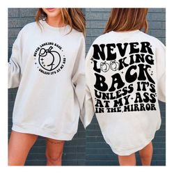 never looking back unless it's at my ass in the mirror svg, svg cutting file, sublimation design, adult humor png, funny