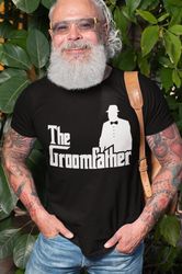 the groomfather t-shirt, father of the groom shirt, father of the bride gift, wedding shirt