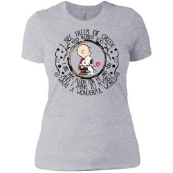 snoopy i see trees of green red roses too i see them bloom ladies t-shirt