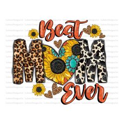 best mom ever mother's day png sublimation design download, mom with floral png, mother's day png, mom png, sublimate de