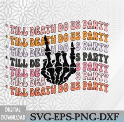 halloween til death do us party bachelorette matching svg, eps, png, dxf, digital download