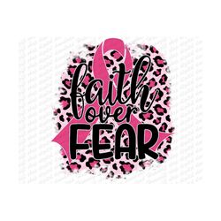 faith over fear png, breast cancer awareness png, cancer survivor, fight cancer png, bible verse png, pink ribbon png, leopard print