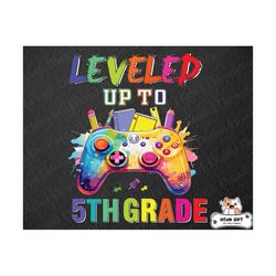 leveled up to 5th grade png, back to school png for gamers, 1st day of school, fifth grade funny gaming png, video game controller