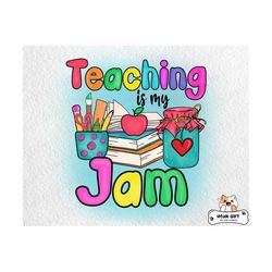 teaching is my jam png, teacher's day png, gift for teacher png, teacher appreciation, first day of school png, back to school