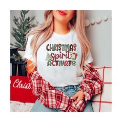 christmas spirit activate shirt, christmas shirts, xmas shirt for women, holiday gifts, merry christmas, holy spirit tee