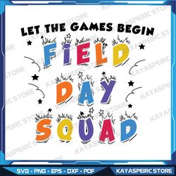 field day svg, field day squad svg, teacher svg, field day shirt svg, last day of school svg, instant download