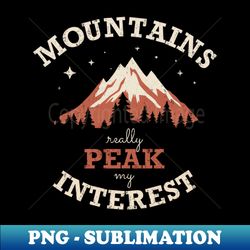 mountains peak my interest - retro png sublimation digital download - revolutionize your designs