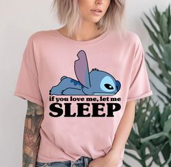 disney stitch shirt, cute lilo and stitch shirt, if you love me let me sleep  disney family matching shirt, wdw disneyla