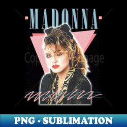 madonna  original 80s vintage style design - aesthetic sublimation digital file - perfect for personalization