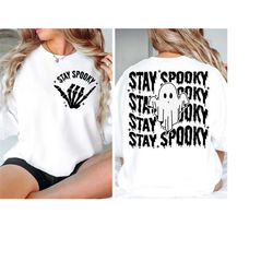 stay spooky svg, skeleton hand svg, skeleton svg, spooky season svg, cricut cut files, halloween shirt svg, halloween sv