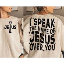 i speak the name of jesus svg png, religious svg, christian svg, jesus svg, bible verses svg, faith svg