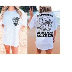happiness comes in waves svg, summer shirt svg, positive svg, waves svg, beach svg, summer vacay vibe svg, png