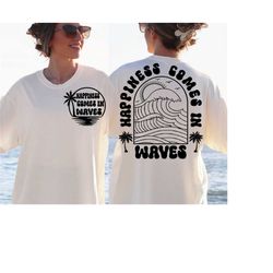 happiness comes in waves svg, summer shirt svg, positive svg, waves svg, beach svg, summer vacay vibe svg, png