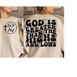 god is greater than the highs and lows svg and png, bible quote svg design, faith svg, religious svg, christian svg