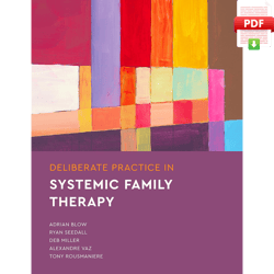 deliberate practice in systemic family therapy (essentials of deliberate practice)