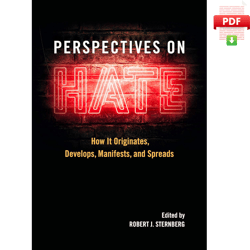 perspectives on hate: how it originates, develops, manifests, and spreads kindle edition by robert j. sternberg (editor)