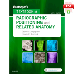 bontrager's textbook of radiographic positioning and related anatomy - e-book