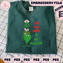 the nice nurse is on vacation embroidery design, movie christmas embroidery machine file, happy christmas embroidery design,  christmas 2023 embroidery file, green monster