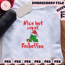 nice hot cup of fuckoffee embroidery design, movie christmas embroidery machine file, happy christmas embroidery design,  christmas 2023 embroidery file, green monster
