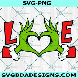 grinch hands love svg, the grinch svg, christmas grinch svg, christmas svg, grinchmas svg