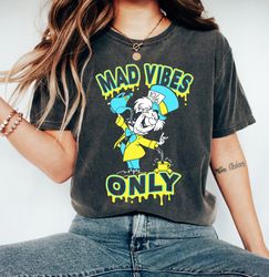 disney alice in wonderland mad hatter mad vibes only tshirt, mad hatter shirt, magic kingdom shirt, wdw disneyland famil