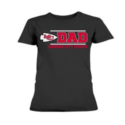 stupendous kansas city chiefs dad &8211 father&8217s day shirt ladies&8217 t-shirt