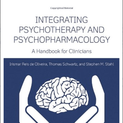 integrating psychotherapy and psychopharmacology (clinical topics in psychology and psychiatry) 1st edition