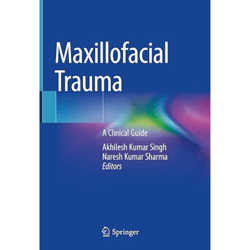 maxillofacial trauma: a clinical guide 1st ed