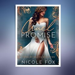 cruel promise (oryolov bratva book 2)