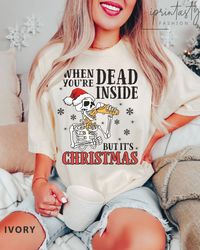 dead inside but it's christmas shirt, funny skeleton t-shirt, skeleton christmas t-shirt, iprintasty christmas, christma