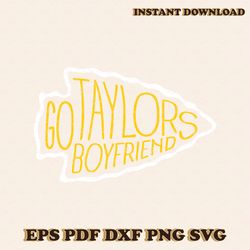 Go Taylors Boyfriend Swelce 87 SVG Cutting Digital File