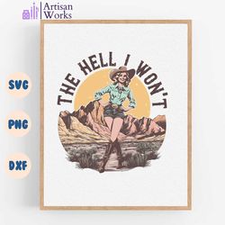 retro western the hell i wont cowgirl png