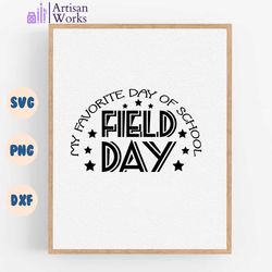 my favorite day of school field day svg