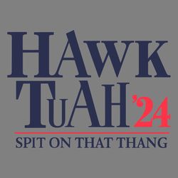 trending tiktok hawk tuah 24 spit on that thang svg