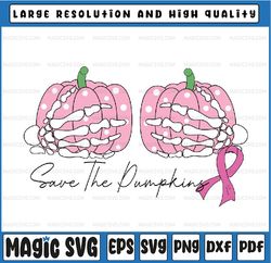save the pumpkins svg, breast cancer svg, breast pumpkin svg,  breast cancer awareness, pink ribbon svg, digital downloa