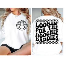 lookin for the hoochie daddies svg, hoochie daddies svg, front back svg, trendy svg, adult humor svg, retro svg, popular