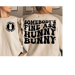 somebody's fine ass hunny bunny svg png, easter png sublimation design, easter svg cutting file, funny easter png, funny