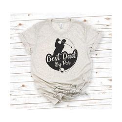 best dad by par svg, fathers svg, best dad svg, by par svg, fathers day svg, dad svg, funny golf dad svg, cut file for cricut and silhouette