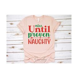 nice until proven naughty svg, christmas svg, christmas door sign svg, christmas door hanger svg, christmas saying svg