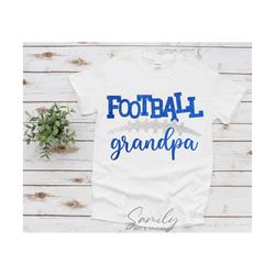 football grandpa svg, football grandpa shirt svg, cut file for cricut and silhouette