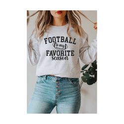 football my favorite season svg, football shirt svg,  football lover shirt svg, cut file for cricut and silhouette