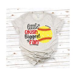 little cousin biggest fan svg,softball sister svg,softball svg,girl softball shirt svg,softball cousin svg,cut file for cricut and silhouett